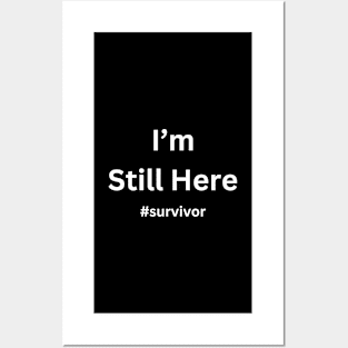 I'm Still Here Cancer Fight Cancer | Simple Style Posters and Art